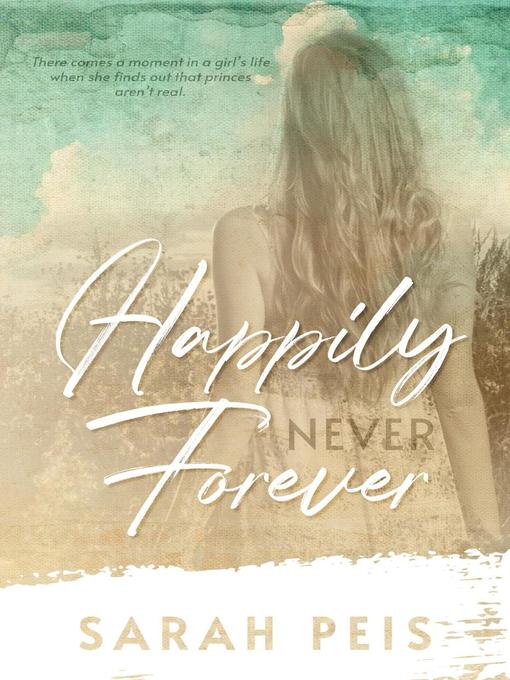 Title details for Happily Never Forever by Sarah Peis - Available